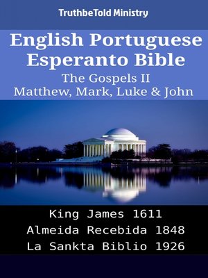 cover image of English Portuguese Esperanto Bible--The Gospels II--Matthew, Mark, Luke & John